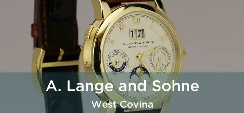 A. Lange and Sohne West Covina