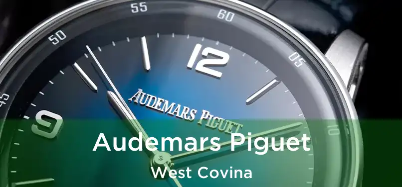 Audemars Piguet West Covina