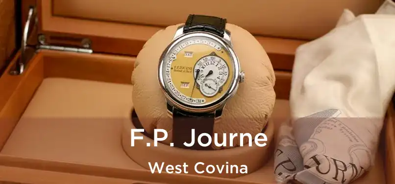 F.P. Journe West Covina