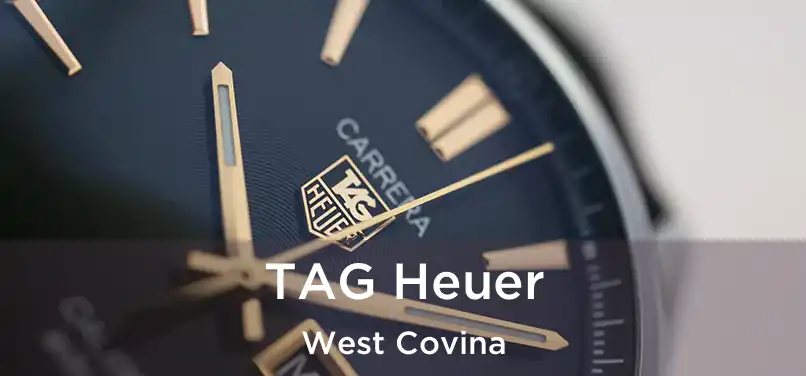 TAG Heuer West Covina