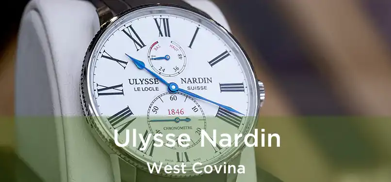 Ulysse Nardin West Covina